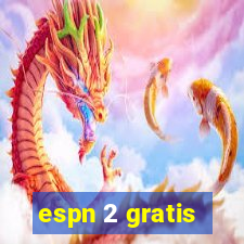 espn 2 gratis